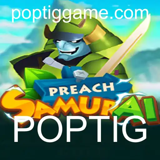 PreachSamurai: Um Jogo Inovador no Universo POPTIG