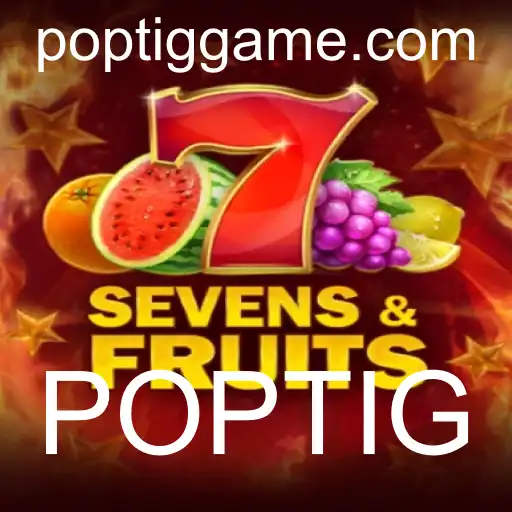 Descubra o Fascinante Universo de SevensFruits com POPTIG